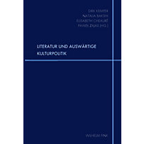Literatur und Auswärtige Kulturpolitik Literatur und Auswärtige Kulturpolitik
