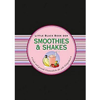 Little Black Books (deutsche Ausgabe): Das Little Black Book der Smoothies & Shakes Little Black Books (deutsche Ausgabe): Das Little Black Book der Smoothies & Shakes