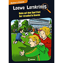 Loewe Lernkrimis - Diebe auf dem Sportfest / Der rätselhafte Beweis Loewe Lernkrimis - Diebe auf dem Sportfest / Der rätselhafte Beweis