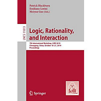 Logic, Rationality, and Interaction Logic, Rationality, and Interaction