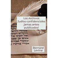 Los Archivos Judios confidenciales jamas antes publicados! Los Archivos Judios confidenciales jamas antes publicados!