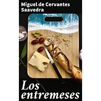 Los entremeses Los entremeses