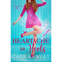 Love Ever After: Heartache in Heels (Love Ever After, #1) Love Ever After: Heartache in Heels (Love Ever After, #1)