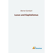 Luxus und Kapitalismus Luxus und Kapitalismus