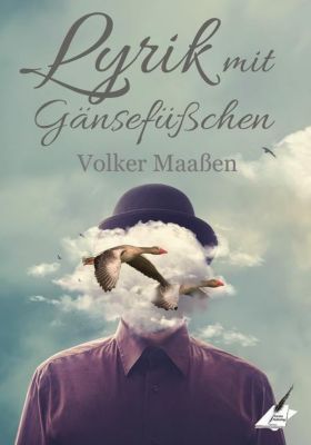 Lyrik in Gänsefüßchen - Volker Maaßen | 