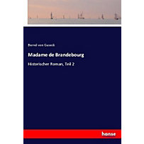 Madame de Brandebourg Madame de Brandebourg