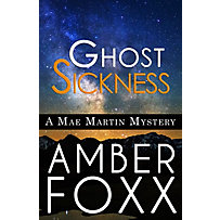 Mae Martin Mysteries: Ghost Sickness (Mae Martin Mysteries, #5) Mae Martin Mysteries: Ghost Sickness (Mae Martin Mysteries, #5)