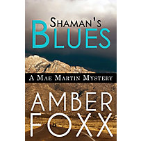 Mae Martin Mysteries: Shaman's Blues (Mae Martin Mysteries, #2) Mae Martin Mysteries: Shaman's Blues (Mae Martin Mysteries, #2)