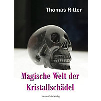 Magische Welt der Kristallschädel Magische Welt der Kristallschädel