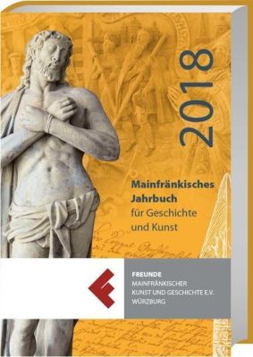 Mainfränkisches Jahrbuch für Geschichte und Kunst 2018