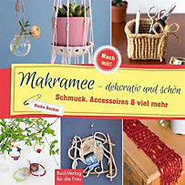 Makramee - dekorativ und schön Makramee - dekorativ und schön