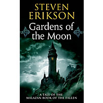 Malazan Book of the Fallen 01. Gardens of the Moon Malazan Book of the Fallen 01. Gardens of the Moon