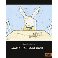 Mama, ich mag dich ... Mama, ich mag dich ...