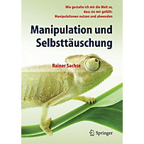 Manipulation und Selbsttäuschung Manipulation und Selbsttäuschung