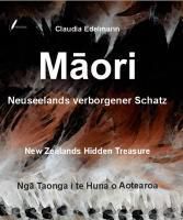 Maori - Neuseelands verborgener Schatz - Claudia Edelmann | 