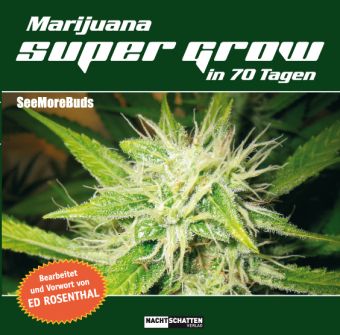 Marijuana Super Grow in 70 Tagen - SeeMoreBuds | 