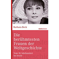 marixwissen: Die berühmtesten Frauen der Weltgeschichte marixwissen: Die berühmtesten Frauen der Weltgeschichte