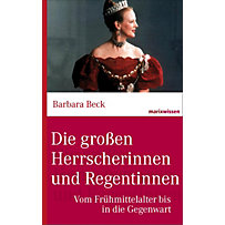 marixwissen: Die großen Herrscherinnen und Regentinnen marixwissen: Die großen Herrscherinnen und Regentinnen