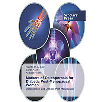 Markers of Osteoporosis for Diabetic Post-Menopausal Women Markers of Osteoporosis for Diabetic Post-Menopausal Women