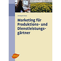 Marketing für Produktions- und Dienstleistungsgärtner Marketing für Produktions- und Dienstleistungsgärtner