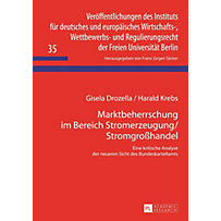 Marktbeherrschung im Bereich Stromerzeugung/Stromgrohandel Marktbeherrschung im Bereich Stromerzeugung/Stromgrohandel