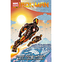 Marvel NOW! PB Iron Man: 4 Marvel NOW! PB Iron Man 4 - Stadt der Zukunft Marvel NOW! PB Iron Man: 4 Marvel NOW! PB Iron Man 4 - Stadt der Zukunft