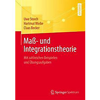 Maß- und Integrationstheorie Maß- und Integrationstheorie