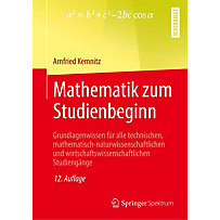 Mathematik zum Studienbeginn Mathematik zum Studienbeginn