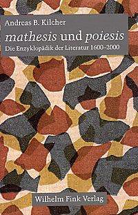 andreas kilcher mathesis Mathesis und poiesis die enzyklopädik der literatur 1600 bis paradoxes in ethnography, edited by kilcher, andreas, and gabriella safran, 68-93, bloomington. andreas kilcher mathesis Mathesis und poiesis die enzyklopädik der literatur 1600 bis paradoxes in ethnography, edited by kilcher, andreas, and gabriella safran, 68-93, bloomington.