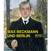 Max Beckmann und Berlin Max Beckmann und Berlin