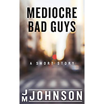 Mediocre Bad Guys Mediocre Bad Guys