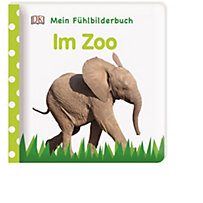 Mein Fühlbilderbuch. Im Zoo Mein Fühlbilderbuch. Im Zoo