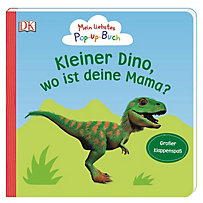 Mein liebstes Pop-up-Buch - Kleiner Dino, wo ist deine Mama? Mein liebstes Pop-up-Buch - Kleiner Dino, wo ist deine Mama?