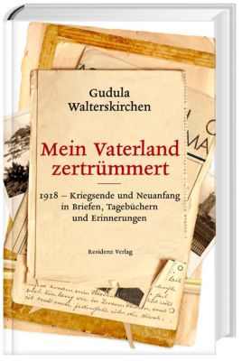 Mein Vaterland zertrümmert - Gudula Walterskirchen | 