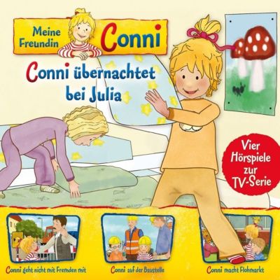Meine Freundin Conni Conni übernachtet bei Julia geht nicht mit Fremden mit auf der Baustelle