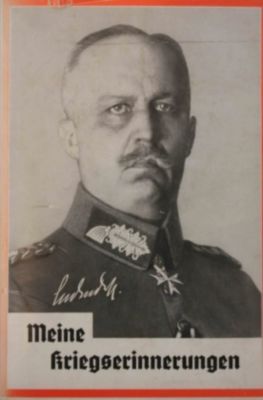 Meine Kriegserinnerungen 1914-1918 - Erich Ludendorff | 