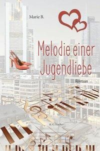Melodie Einer Jugendliebe Buch Von Marie B Versandkostenfrei