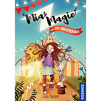 Mia Magie und die Zirkusbande Mia Magie und die Zirkusbande