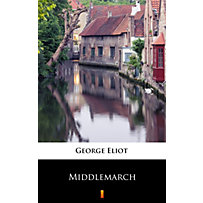 Middlemarch Middlemarch