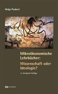 Mikroökonomische Lehrbücher: Wissenschaft oder Ideologie - Helge Peukert | 