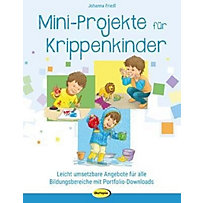 Mini-Projekte für Krippenkinder Mini-Projekte für Krippenkinder