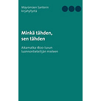 Minkä tähden, sen tähden Minkä tähden, sen tähden