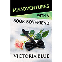 Misadventures: 20 Misadventures with a Book Boyfriend Misadventures: 20 Misadventures with a Book Boyfriend