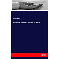 Missionar Samuel Hebich in Basel Missionar Samuel Hebich in Basel