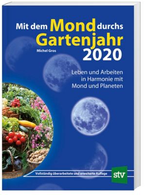 Mit dem Mond durchs Gartenjahr 2020 - Michel Gros | 