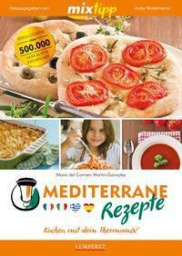 mixtipp: Mediterrane Rezepte - Maria del Carmen Martin-Gonzalez | 