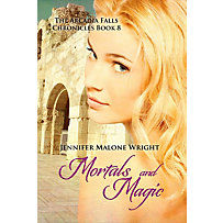 Mortals and Magic (The Arcadia Falls Chronicles #8) Mortals and Magic (The Arcadia Falls Chronicles #8)