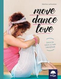 Move . Dance . Love - Martina Lachowitzer | 