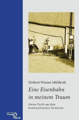 Mühlroth, H: Eisenbahn in meinem Traum - Herbert-Werner Mühlroth | 