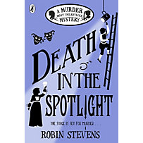 Murder Most Unladylike Mystery: Death in the Spotlight Murder Most Unladylike Mystery: Death in the Spotlight